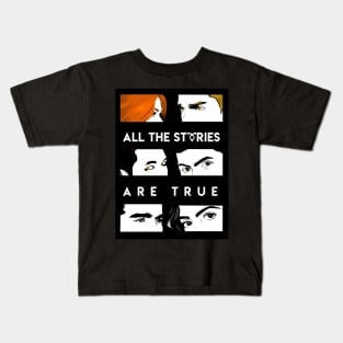 All the stories are true Kids T-Shirt